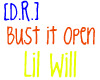 [D.R.] Bust it open