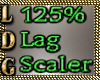 125% Lag Scaler