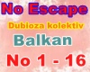 No Escape - Balkan