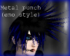 Metal Punch! emo stylez*