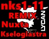 Nuxta Kselogiastra-REMIX