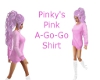 Pinkys Pink A-Go-GoShirt