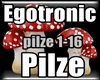 Egotronic - Pilze