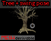 Swing Tree + Pose