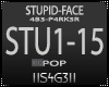 !S! - STUPID-FACE