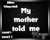 |K| MyMotherToldMe Song
