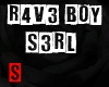 R4V3 B0Y - S3RL