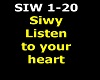 Siwy - Listen to your...