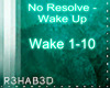 No Resolve - Wake Up