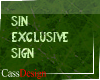 {CD} Exclusive SIN Sign