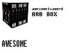 awesomeisaword brb box