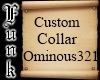 Ominous Custom Collar