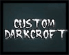 CUSTOM DJDARKCROFT