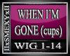 When Im Gone (cups)