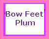 !D Bow Feet Plum