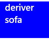 deriver sofa