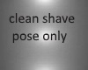 shaving pose only