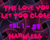 TheLoveYouLetTooClose