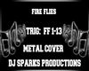 !DJ! Fire Flies - Metal