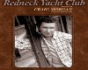 Redneck Yacht Club - CM