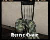 *Rustic Chair