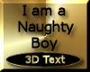 [my]3D I am Naughty Boy