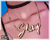 K| Slay Choker+Neck v2