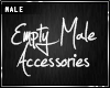 Empty Male accessories
