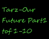 Tarz-Our Future Part1
