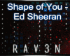 Shape of You -Ed Sheeran