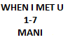 When I met u 1-7