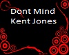 Dont Mind/Kent Jones