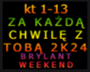 ZA KAŻDA CHWILE Z TOBĄ
