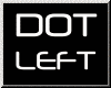 [BQ8] DOT LEFT