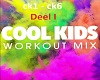Cool Kids Workout Deel I
