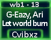 G-Eazy - let world burn