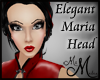 MM~ Elegant Maria Head