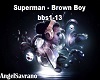 Brown Boy - Superman