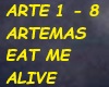 ARTEMAS-EAT ME ALIVE