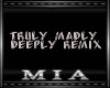 Truly Madly Deeply Remix