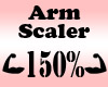 Arm Scaler Resizer 150%