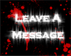 Bloody Leave a Message