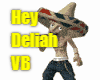 Hey Deliah VB
