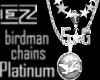 BIRDMAN CHAINS  platinum