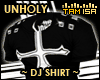 ! Unholy - DJ Shirt