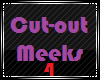 meeks cutout