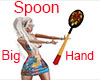 !!! Spoon Hand Big