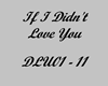 If I Didn't Love You