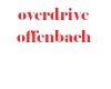 Offenbach Overdrive