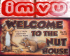welcome to the nut house